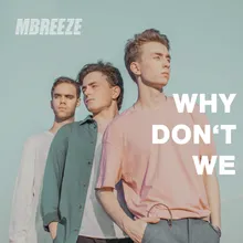 Why Don't We