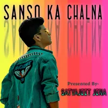 Sanso Ka Chalna