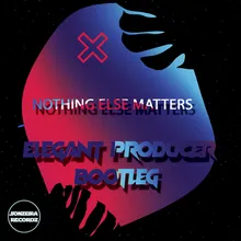 Nothing Else Matters (Bootleg)