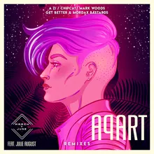 Apart Get Better & Mordax Bastards Remix