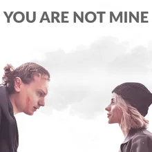 You Are Not Mine