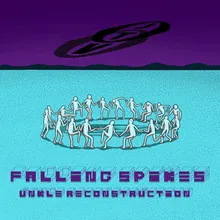 Falling Spikes Unkle Reconstruction