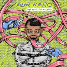 Aur Karo
