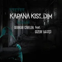 Kapana Kısıldım