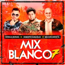 Mix Blanco #7 - Siguiendo el Ritmo - Sedante de Rumba - De la Boca Pa' Fuera - El Espanto