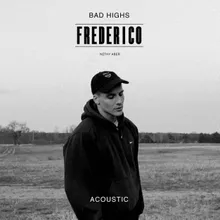 Bad Highs Acoustic Version