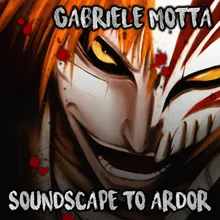 Soundscape to Ardor From "Bleach"