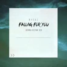 Falling For You