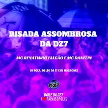 RISADA ASSOMBROSA DA DZ7