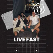 Live Fast