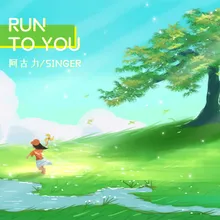 Run to You