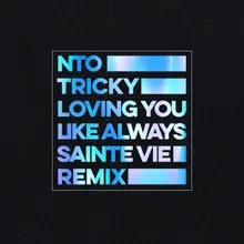 Loving You Like Always Sainte Vie Remix