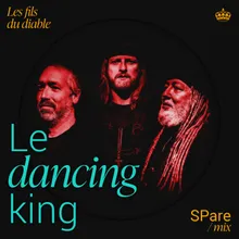 Le Dancing King SPare Mix