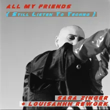 All My Friends Still Listen to Techno, Louisahhh Rework