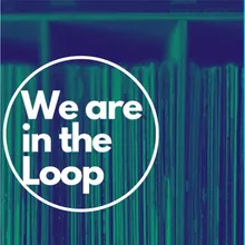 We Are In The Loop