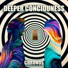 Deeper Conciouness