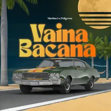 Vaina Bacana