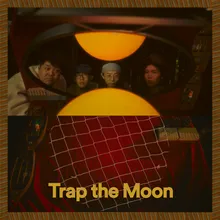 Trap the Moon