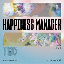Happiness Manager Faff Remix