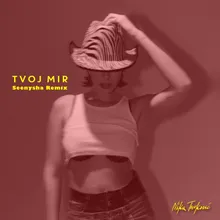 Tvoj Mir Seenysha Extended Remix