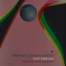 Day Dream-Fish Factory Session