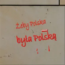 Żeby Polska była Polską