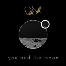 You and the Moon