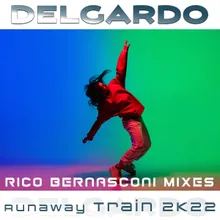 Runaway Train 2K22 Rico Bernasconi Remix Extended