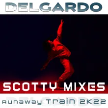 Runaway Train 2K22 Scotty Extended Mix