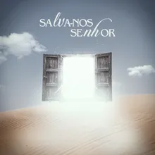 Salva-nos Senhor