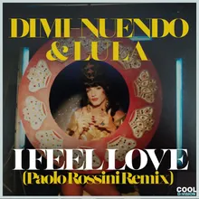 I Feel Love Paolo Rossini Remix