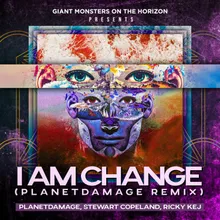 I Am Change Planetfamage Remix