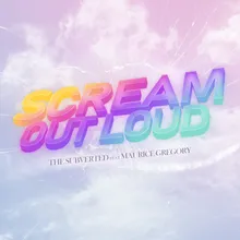 Scream out loud Radio Edit