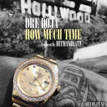 How Much Time - Produced by Hitman Beatz
