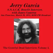 S.N.A.C.K. Benefit Concert with James Cameron, San Francisco, March 23rd, 1975, KIOI-FM Broadcast - The Grateful Dead Interviews Volume 1