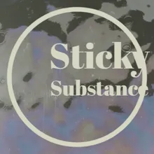 Sticky Substance