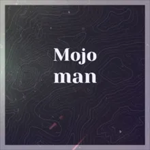 Mojo man