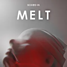 Melt