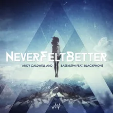 Never Felt Better Radio Edit