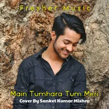 Main Tumhara Tum Meri Cover