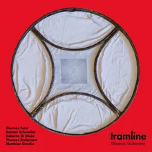 Tramline (Live) [feat. Thomas Faist, Roman Schwaller, Roberto Di Gioia &amp; Matthias Gmelin]