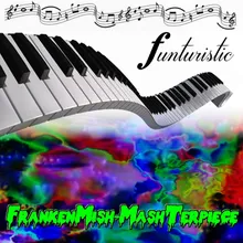 Frankenmish-mashterpiece