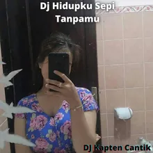 Dj Hidupku Sepi Tanpamu