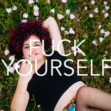 Fuck Yourself (Love Yourself)