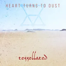 Heart Turns to Dust (Acoustic)