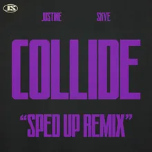 Collide (Sped Up Remix)