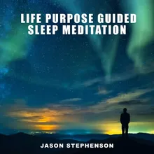 Life Purpose Guided Sleep Meditation