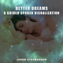 Better Dreams: A Guided Spoken Visualization