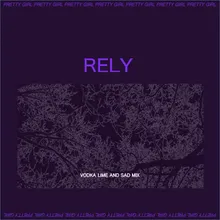Rely (Vodka Lime and Sad Mix)