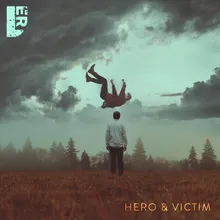 Hero &amp; Victim